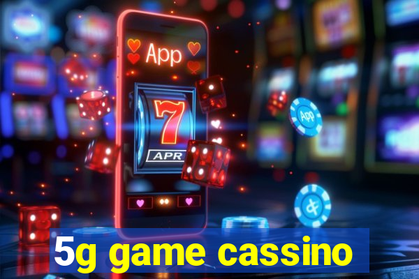 5g game cassino